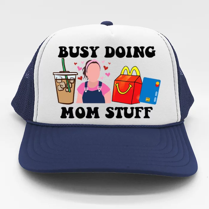 Busy Doing Mom Stuff Mommy Est 2023 Trucker Hat