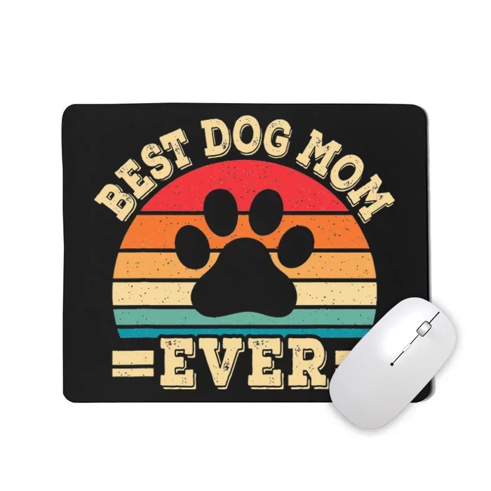 Best Dog Mom Ever Funny Dog Paw Mommy Mousepad