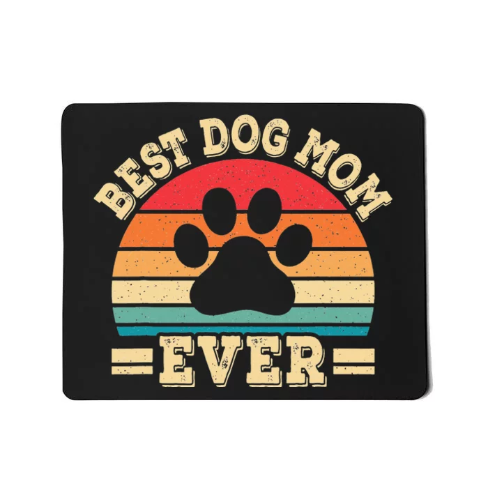 Best Dog Mom Ever Funny Dog Paw Mommy Mousepad