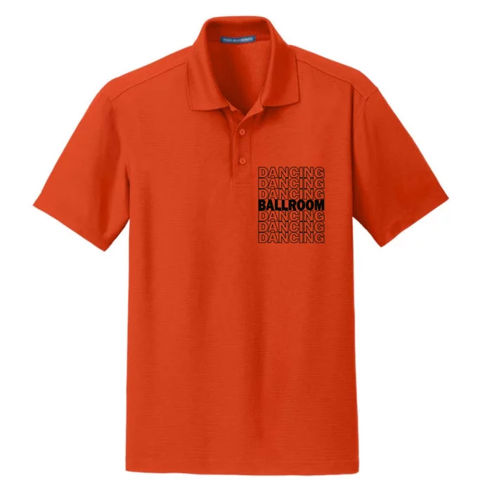 Ballroom Dancing Modern Typography Graphic Dance Design Dry Zone Grid Performance Polo