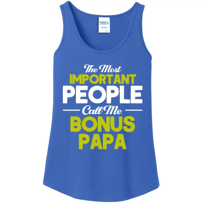 Bonus Dad Most Important Call Me Bonus Papa Stepdad Gift Ladies Essential Tank