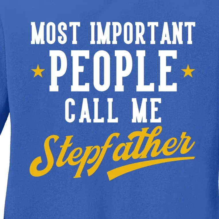 Bonus Dad Most Important Call Me Stepfather Stepdad Gift Ladies Long Sleeve Shirt