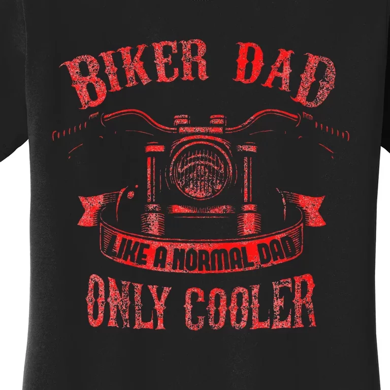 Biker Dad Motorcycle FatherS Day Women's T-Shirt