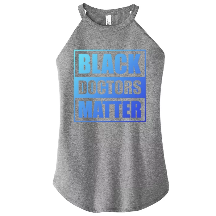 Black Doctors Matter History Month African Pride Bhm Meaningful Gift Women’s Perfect Tri Rocker Tank