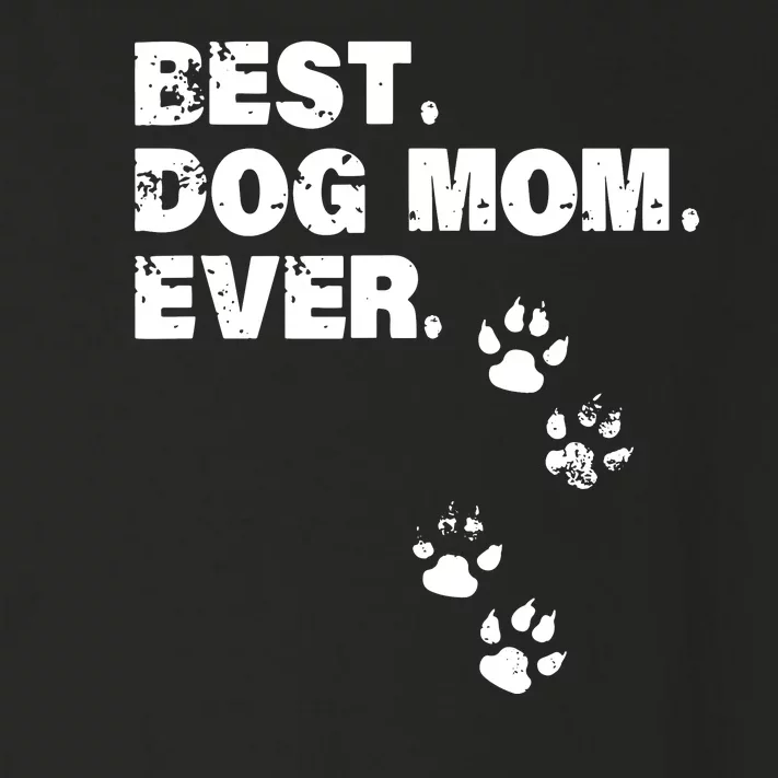 Best Dog Mom Ever Best Gift For Mather Dog Lovers Toddler Long Sleeve Shirt