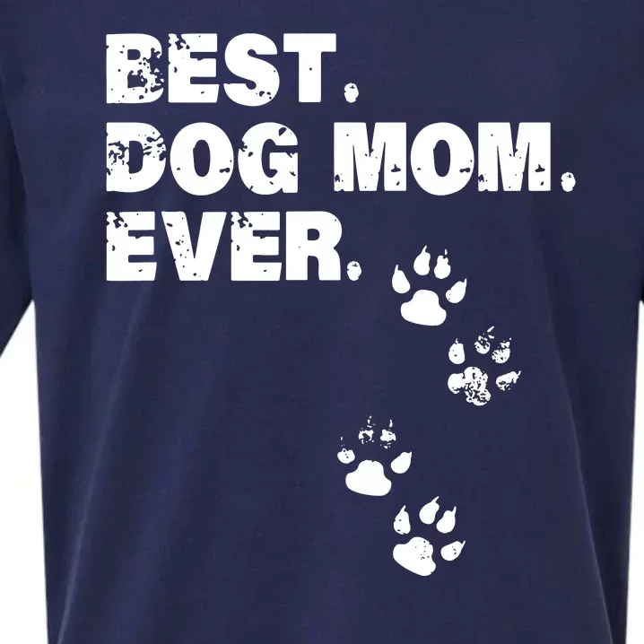 Best Dog Mom Ever Best Gift For Mather Dog Lovers Sueded Cloud Jersey T-Shirt