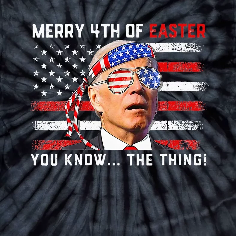 Biden Dazed Merry 4th Of Easter You Know The Thing US Flag Tie-Dye T-Shirt