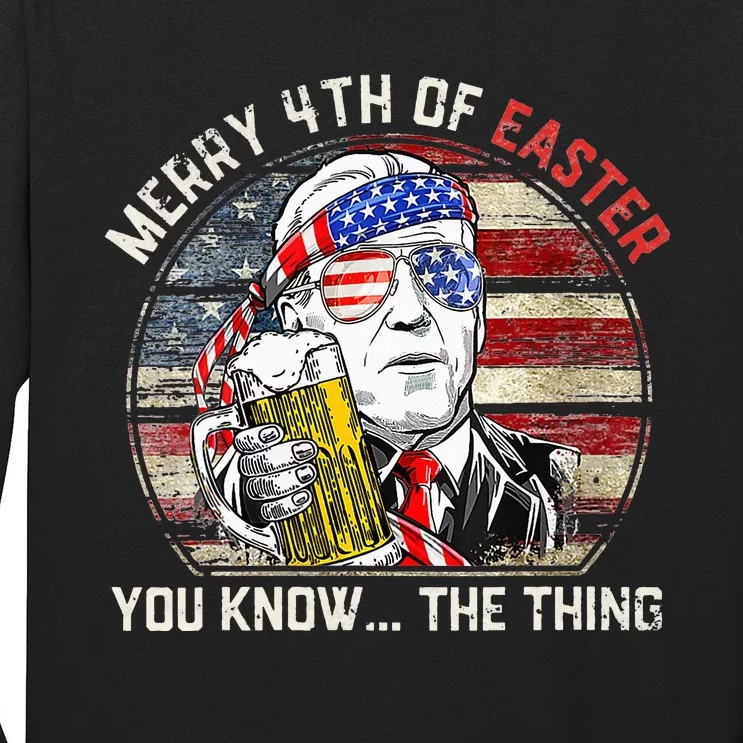 Biden Dazed Merry 4th Of Easter You Know... The Thing Funny Long Sleeve Shirt