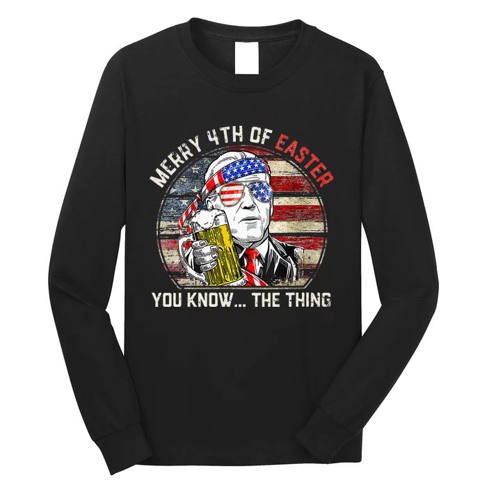 Biden Dazed Merry 4th Of Easter You Know... The Thing Funny Long Sleeve Shirt