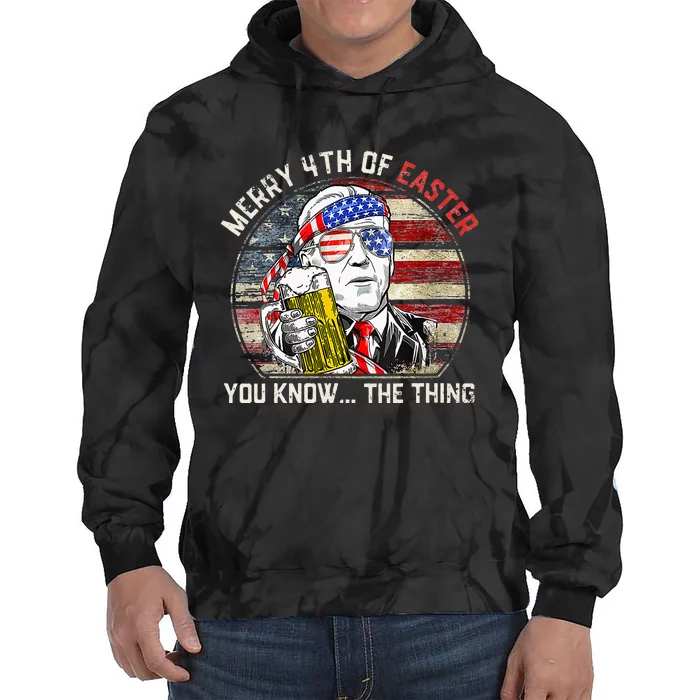 Biden Dazed Merry 4th Of Easter You Know... The Thing Funny Tie Dye Hoodie