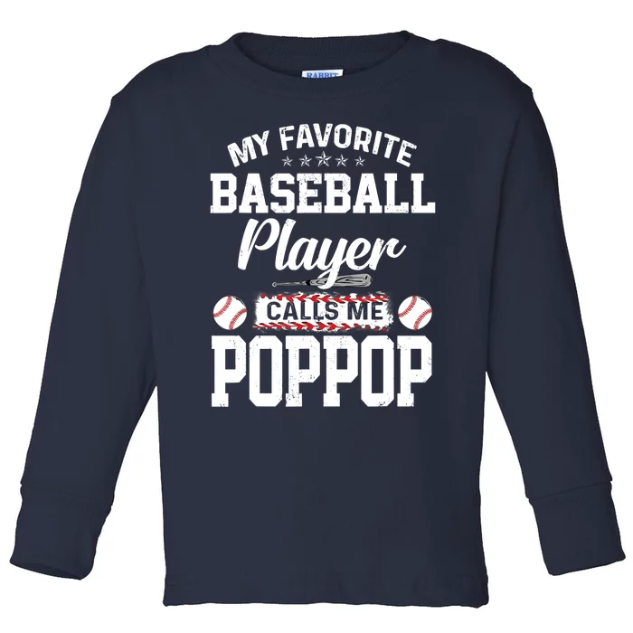 Baseball Dad My Favorite Baseball Player Calls Me PopPop Toddler Long Sleeve Shirt