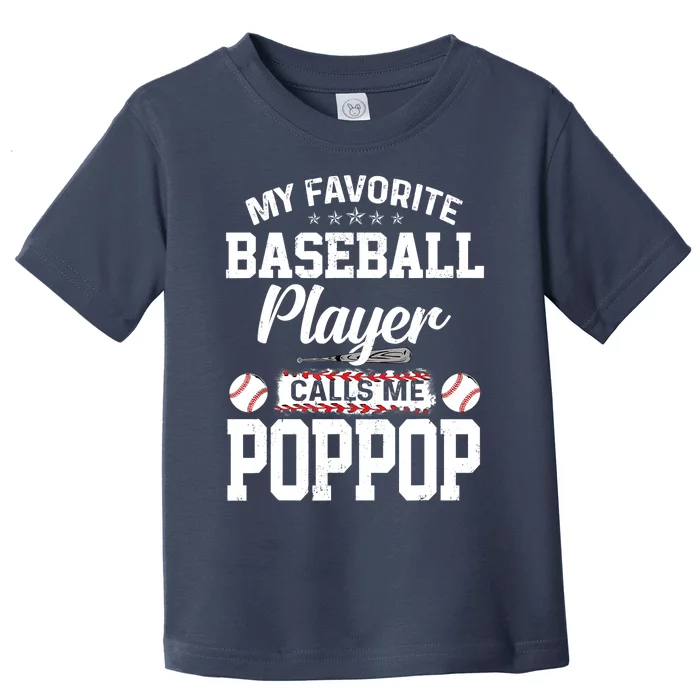 Baseball Dad My Favorite Baseball Player Calls Me PopPop Toddler T-Shirt