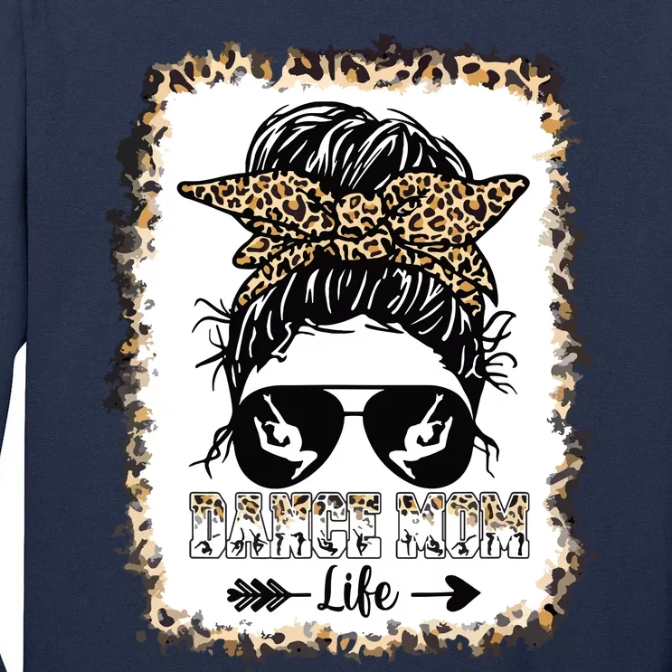 Bleached Dance Mom Messy Bun Leopard Dancer Mom Mothers Day Tall Long Sleeve T-Shirt