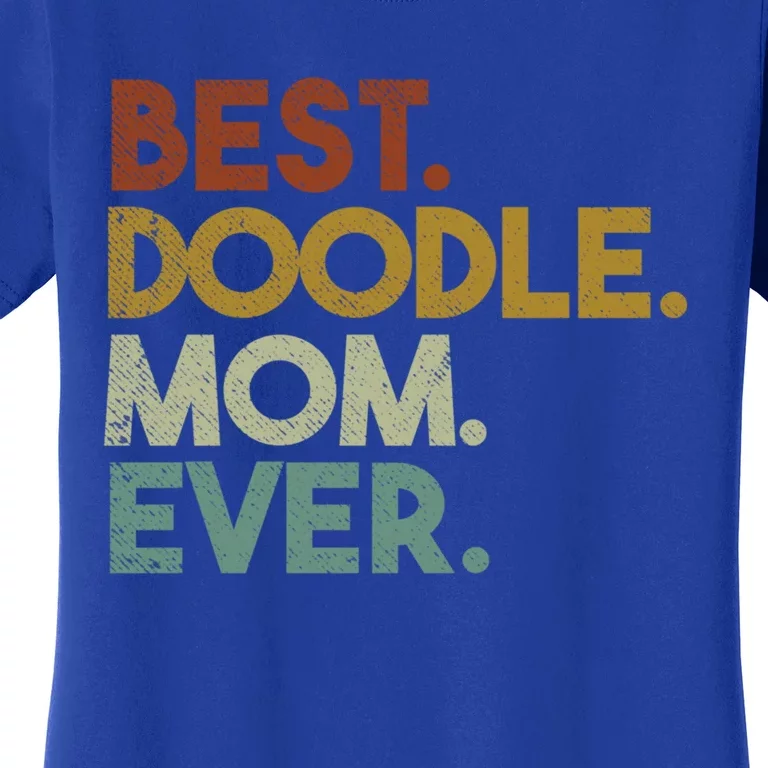 Best Doodle Mom Ever Goldendoodle Labradoodle Retro Gift Women's T-Shirt