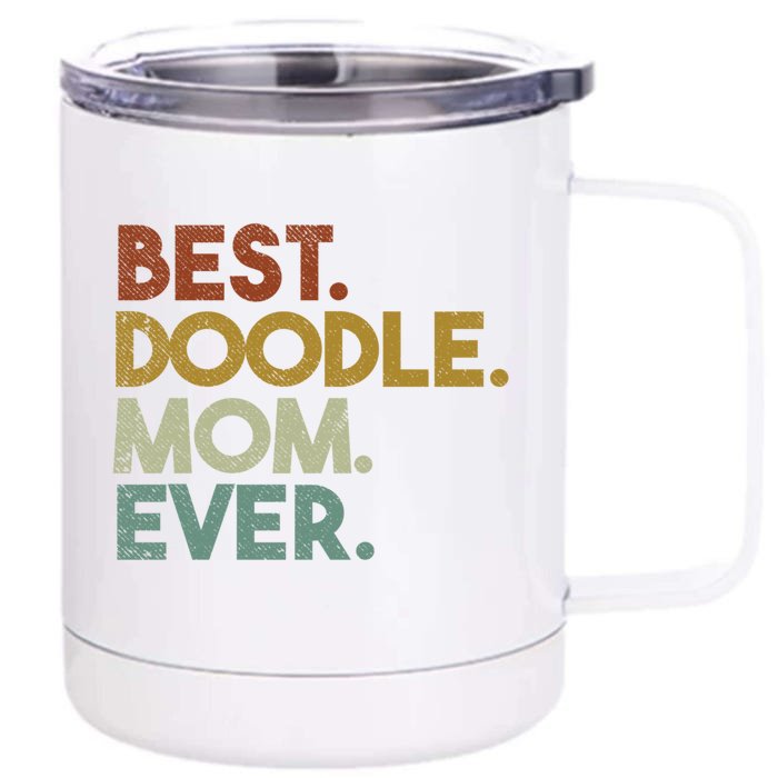 Best Doodle Mom Ever Goldendoodle Labradoodle Retro Gift Front & Back 12oz Stainless Steel Tumbler Cup