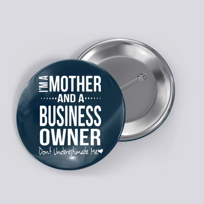 Bosses Day Mom Small Business Owner Entreprenuer Women Owned Button