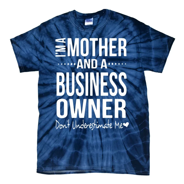 Bosses Day Mom Small Business Owner Entreprenuer Women Owned Tie-Dye T-Shirt