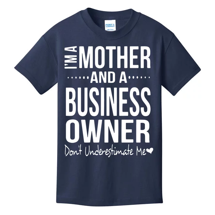 Bosses Day Mom Small Business Owner Entreprenuer Women Owned Kids T-Shirt