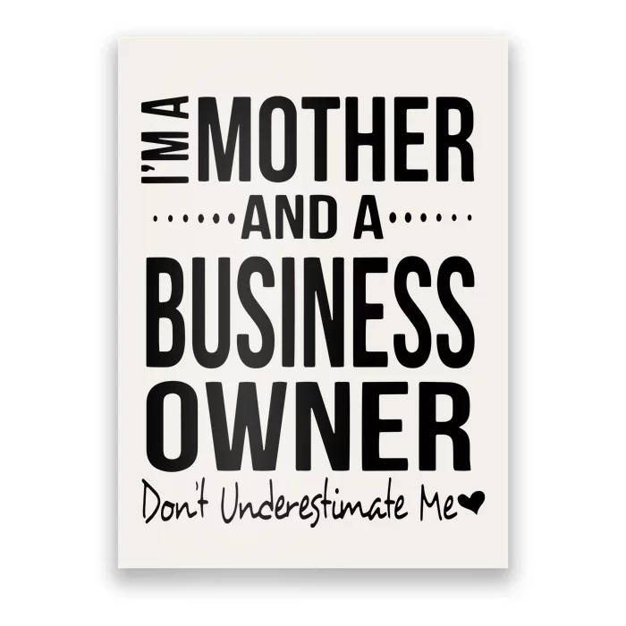 Bosses Day Mom Small Business Owner Entreprenuer Women Owned Poster