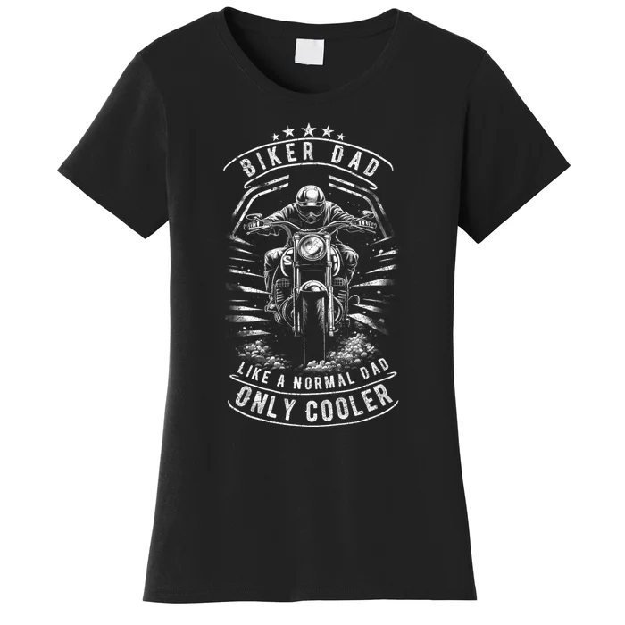 Biker Dad Motorcycle Fathers Day Design For Fathers Women's T-Shirt