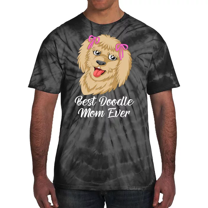 Best Doodle Mom Ever Tie-Dye T-Shirt