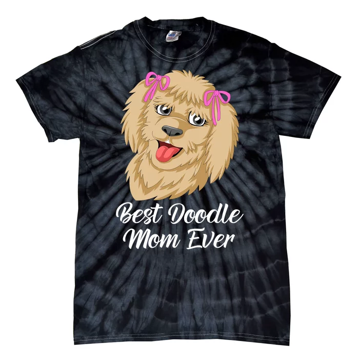 Best Doodle Mom Ever Tie-Dye T-Shirt