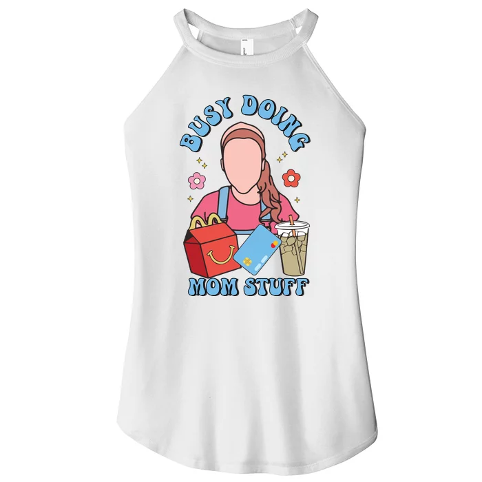 Busy Doing Mom Stuff Women’s Perfect Tri Rocker Tank