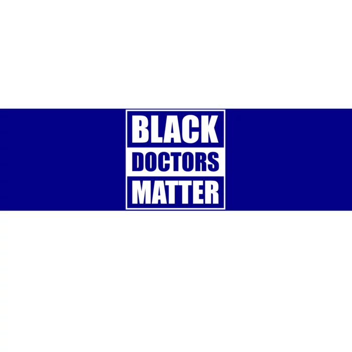 Black Doctors Matter History Month African Pride Bhm Funny Gift Bumper Sticker