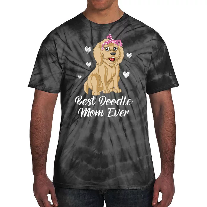 Best Doodle Mom Ever Tie-Dye T-Shirt