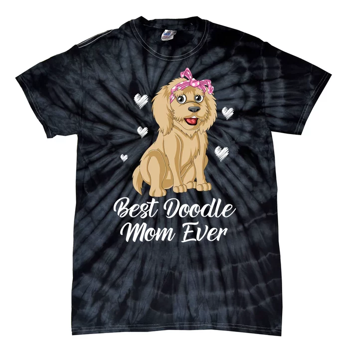 Best Doodle Mom Ever Tie-Dye T-Shirt