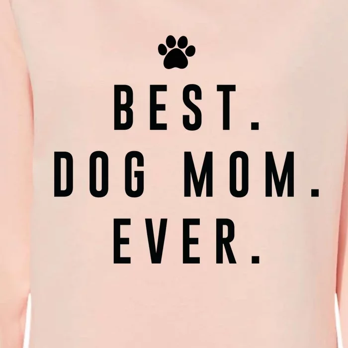 Best Dog Mom Ever Womens California Wash Sweatshirt