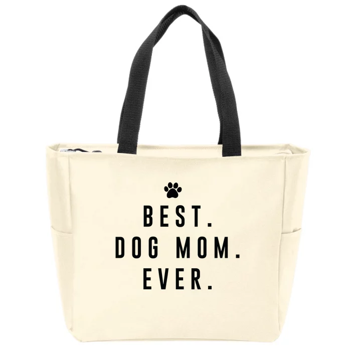 Best Dog Mom Ever Zip Tote Bag