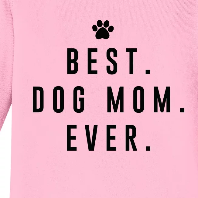 Best Dog Mom Ever Baby Long Sleeve Bodysuit