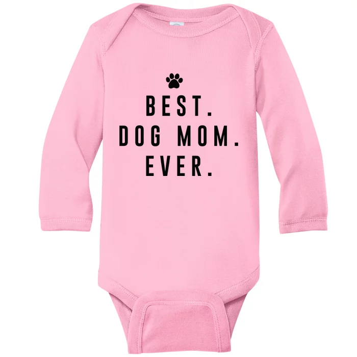 Best Dog Mom Ever Baby Long Sleeve Bodysuit