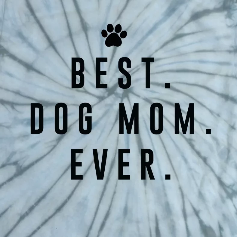 Best Dog Mom Ever Tie-Dye T-Shirt