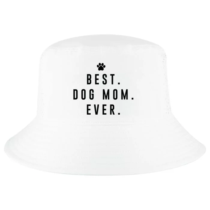 Best Dog Mom Ever Cool Comfort Performance Bucket Hat