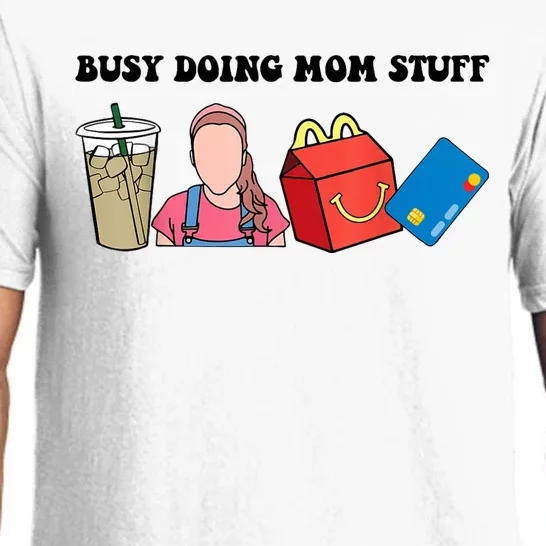 Busy Doing Mom Stuff Busy Mom Mothers Day Mom Stuff Pajama Set