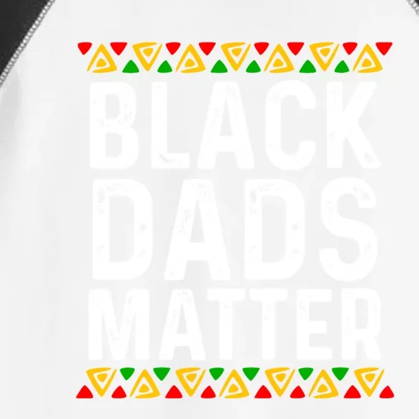 Black Dads Matter African American Juneteenth Father's Day Gift Toddler Fine Jersey T-Shirt