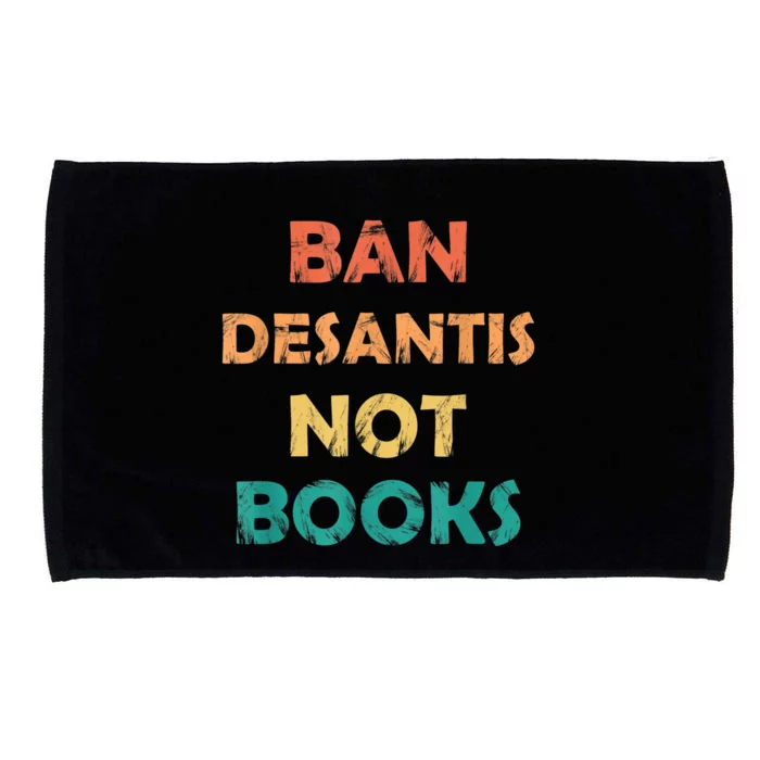 Ban DeSantis Not Books, Anti Governor Ron Desantis Microfiber Hand Towel