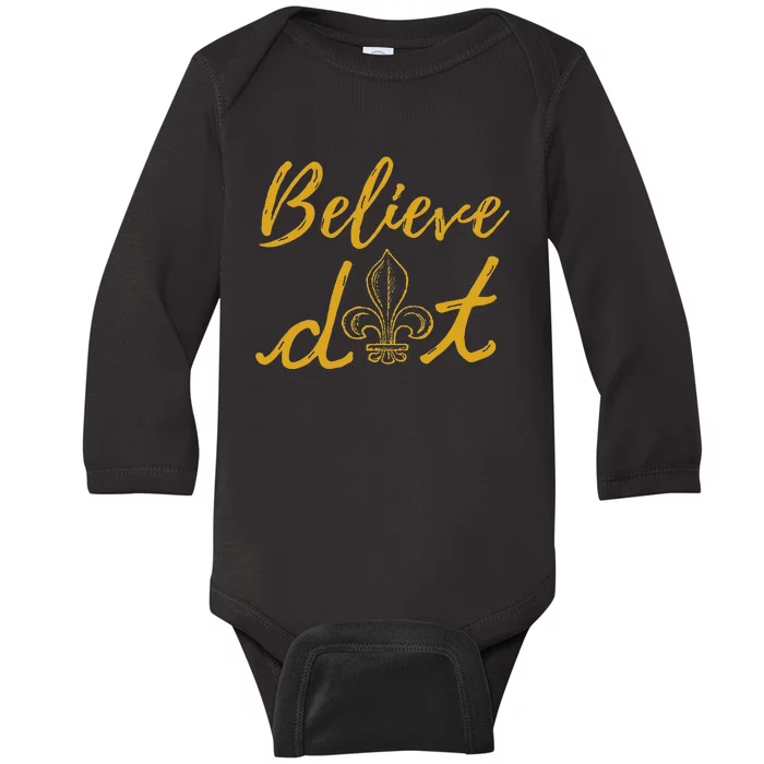 Believe Dat New Orleans Louisiana Everyone Loves New Orleans Baby Long Sleeve Bodysuit