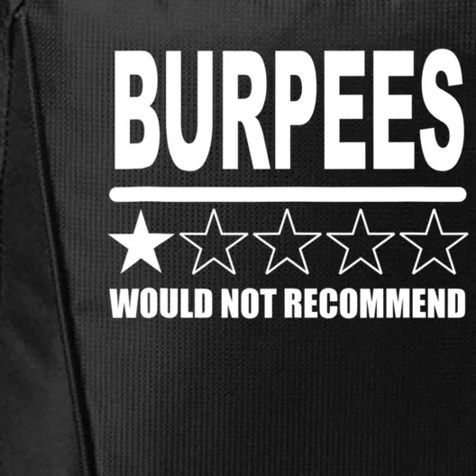 Burpees Do Not Recommend 1 Star Rating Funny Gym Workout City Backpack