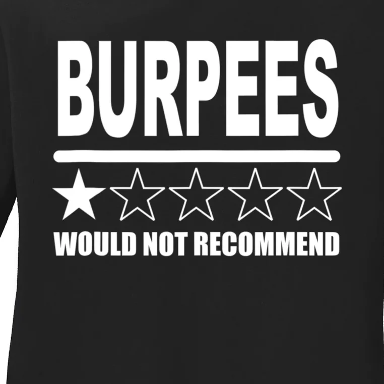 Burpees Do Not Recommend 1 Star Rating Funny Gym Workout Ladies Long Sleeve Shirt