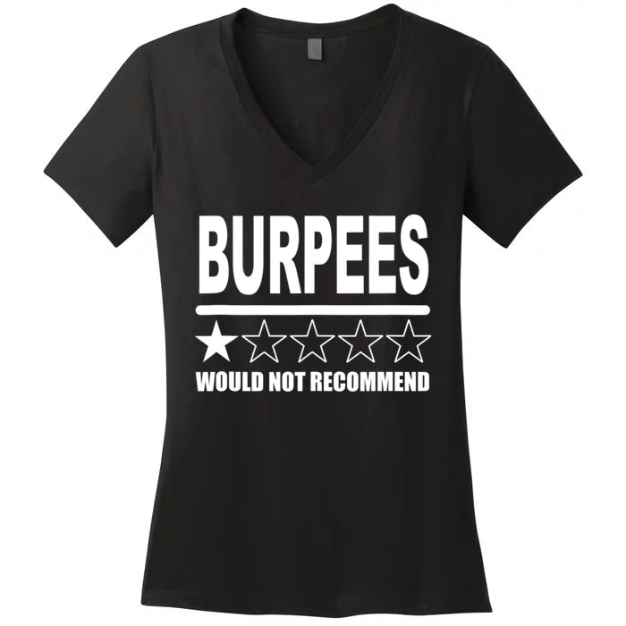 Burpees Do Not Recommend 1 Star Rating Funny Gym Workout Women's V-Neck T-Shirt