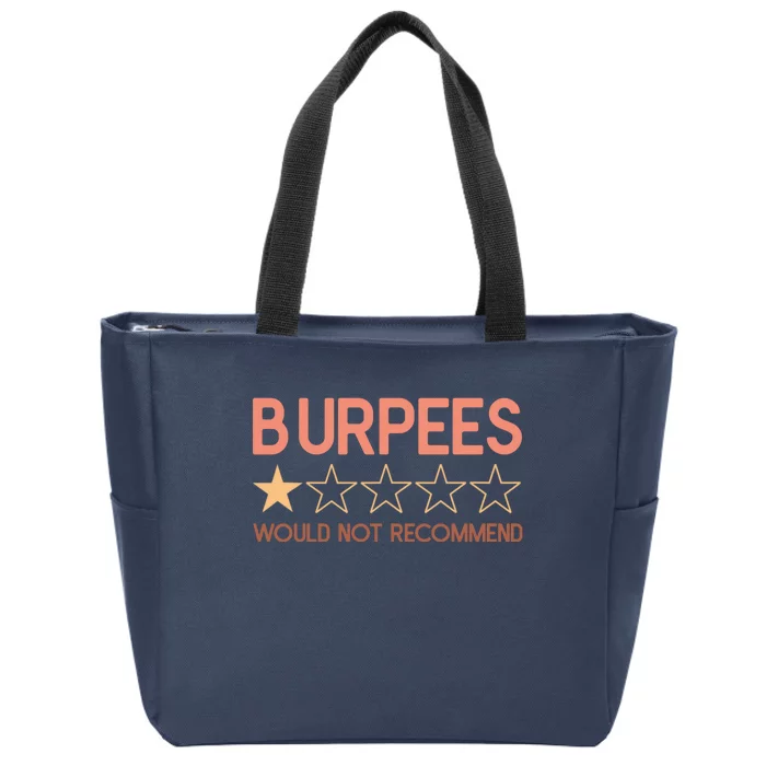 Burpees Do Not Recommend 1 Star Rating Funny Gym Workout Zip Tote Bag