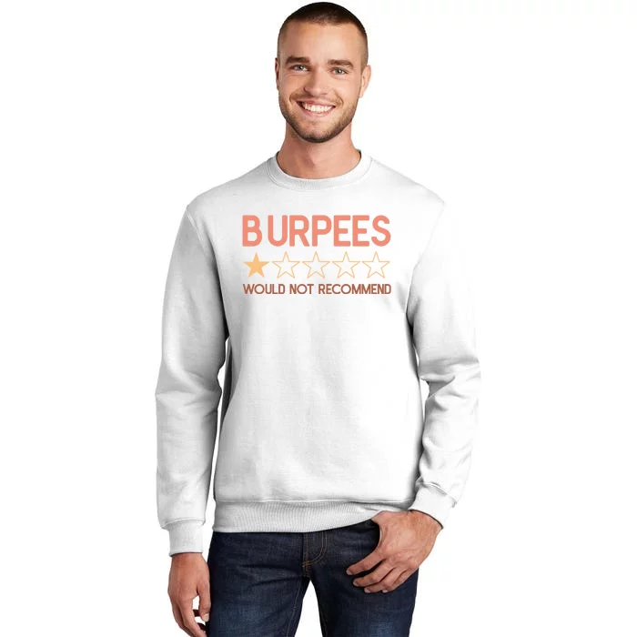 Burpees Do Not Recommend 1 Star Rating Funny Gym Workout Sweatshirt