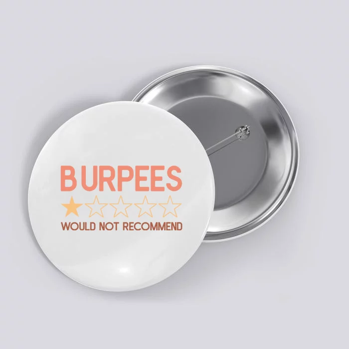 Burpees Do Not Recommend 1 Star Rating Funny Gym Workout Button