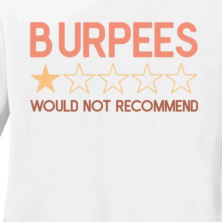 Burpees Do Not Recommend 1 Star Rating Funny Gym Workout Ladies Long Sleeve Shirt