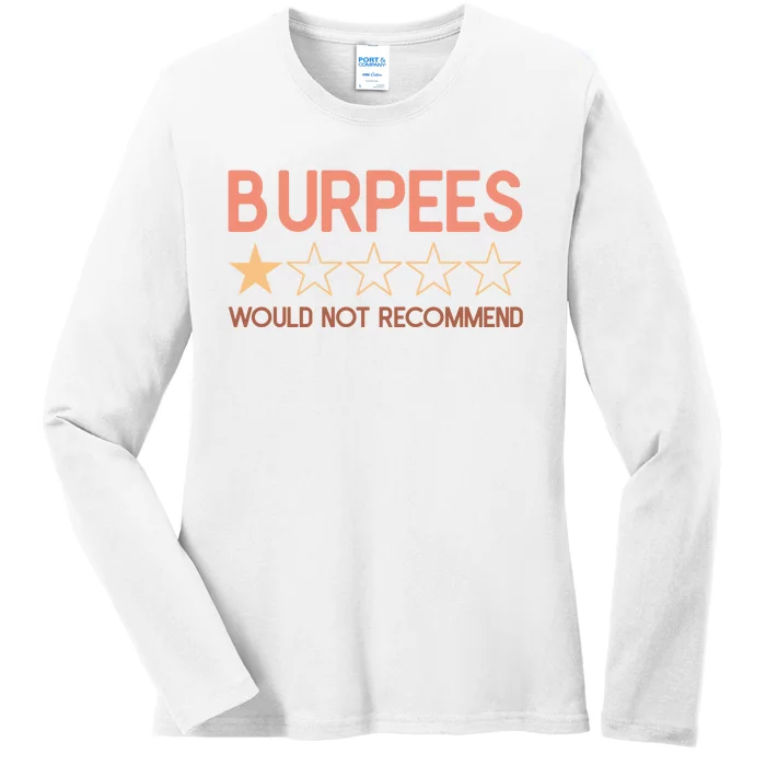 Burpees Do Not Recommend 1 Star Rating Funny Gym Workout Ladies Long Sleeve Shirt