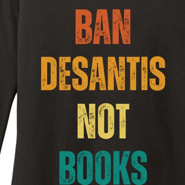 Ban DeSantis Not Books, Anti Governor Ron Desantis Womens CVC Long Sleeve Shirt