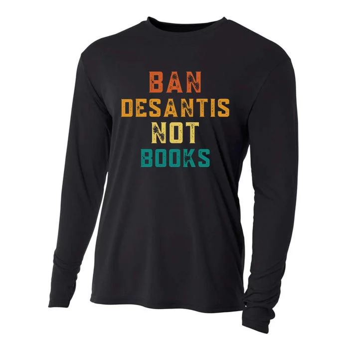 Ban DeSantis Not Books, Anti Governor Ron Desantis Cooling Performance Long Sleeve Crew